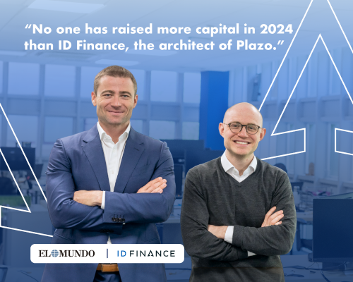 El Mundo: “No one has raised more capital in 2024 than ID Finance, the parent company of Plazo”